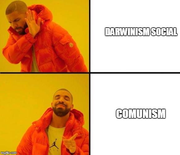 Drake: Darwinism social vs Comunism