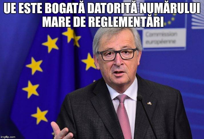 Jean-Claude Juncker: UE este bogată datorită numărului mare de reglementări