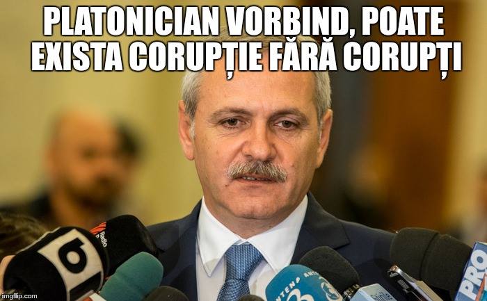 Liviu Dragnea: Platonician vorbind, poate exista corupție fără corupți