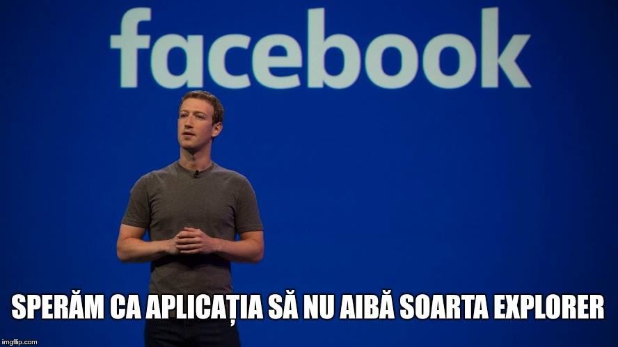 Mark Zuckerberg: Sperăm ca aplicația să nu aibă soarta explorer