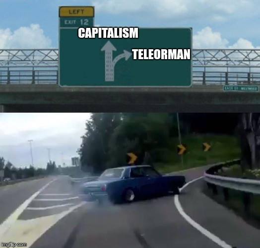 Capitalism vs Teleorman