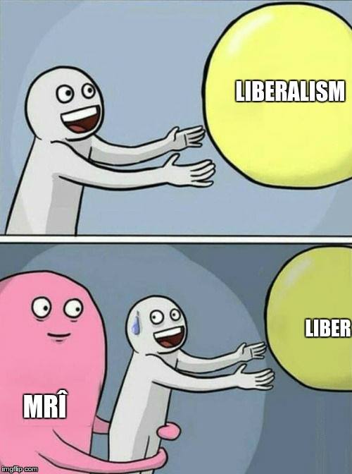 Liberalism. MRÎ.