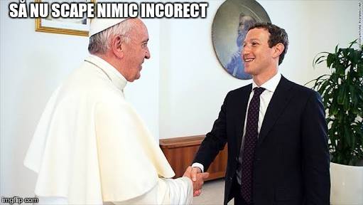 Pope Francis către Zuckerberg: Să nu scape nimic incorect